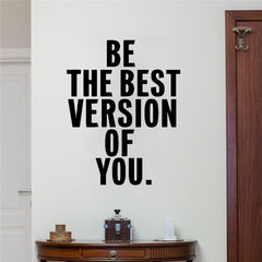 Be The Best Version Of You Sticker Decal (Multiple Colors & Sizes)
